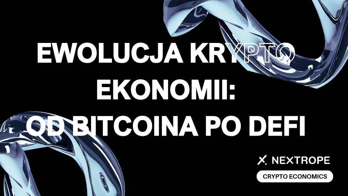 Ewolucja Krypto Ekonomii od Bitcoina po Defi: