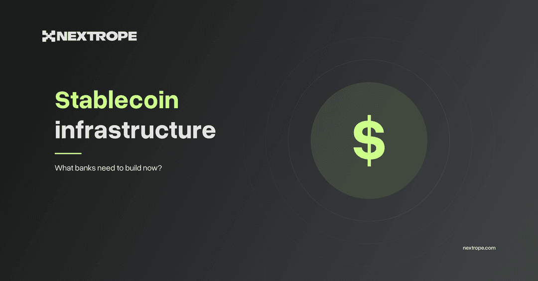 Stablecoin infrastructure: What banks actually need to build in 2026