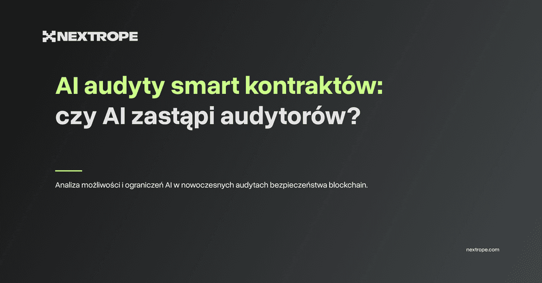 AI audyty smart kontraktów: czy AI zastąpi audytorów?