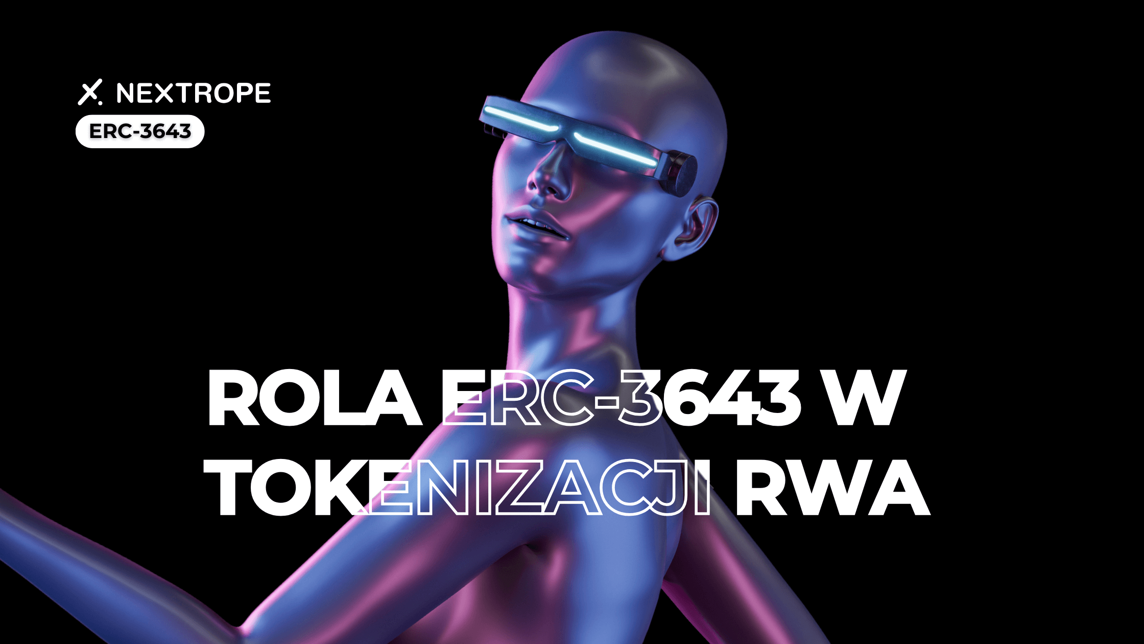 Rola ERC-3643 w tokenizacji aktywów świata rzeczywistego (RWA)