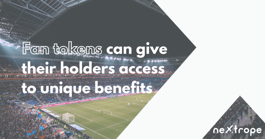 Fan offerings can give their holders access to unique benefits
