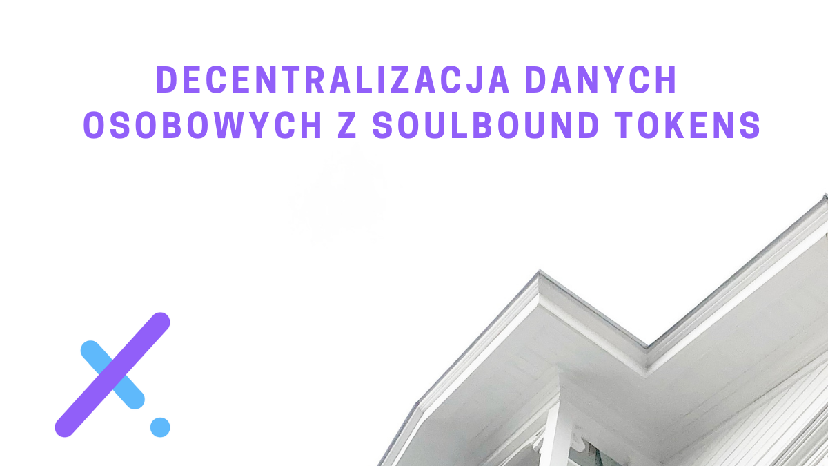 Decentralizacja danych osobowych z Soulbound tokens (SBT)