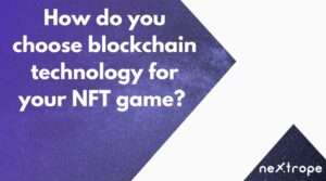 Technologia blockchain do gry NFT – jak wybrać najlepszą?
