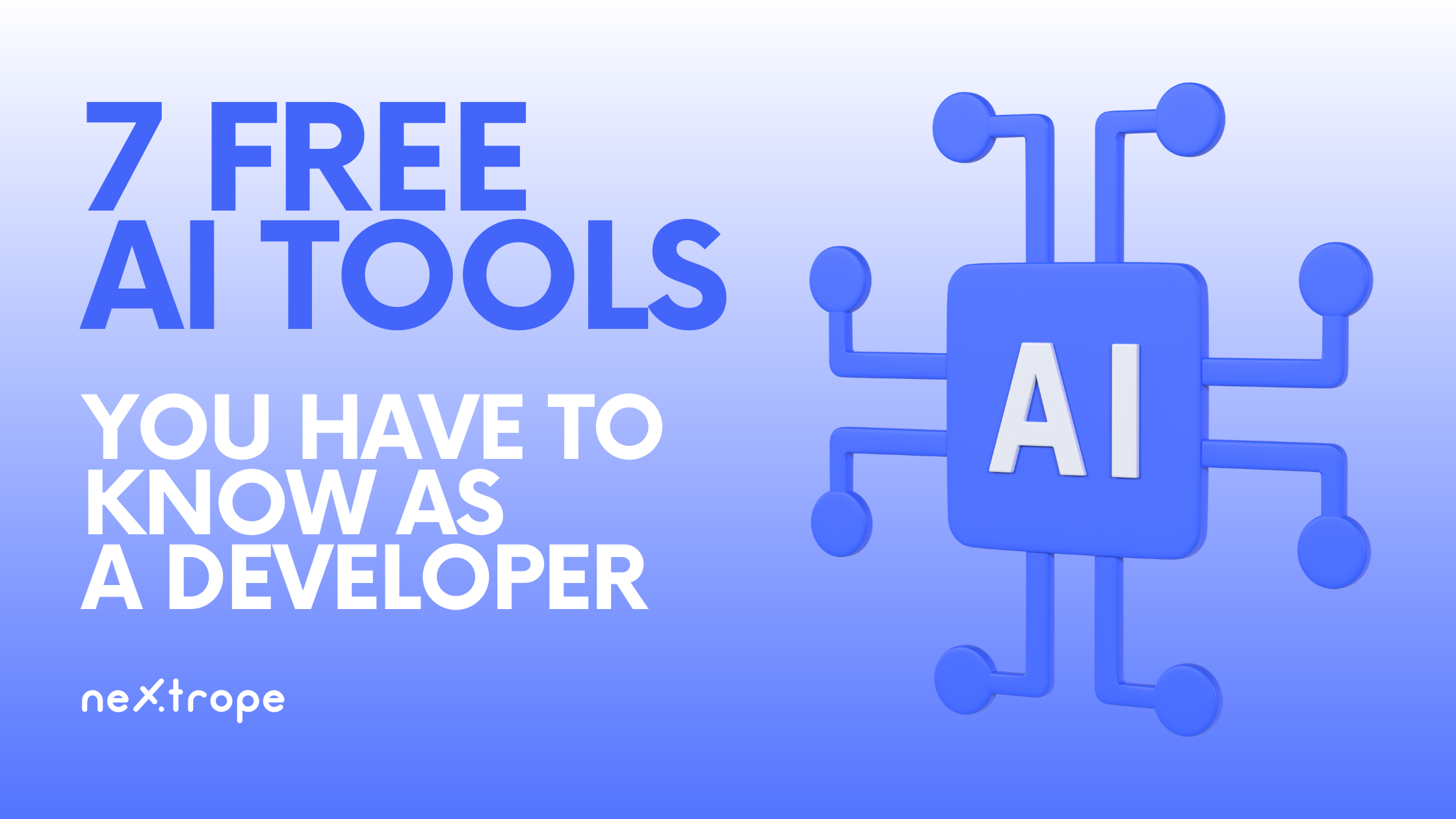 7 Free AI Tools that You Have to Know as a Developer