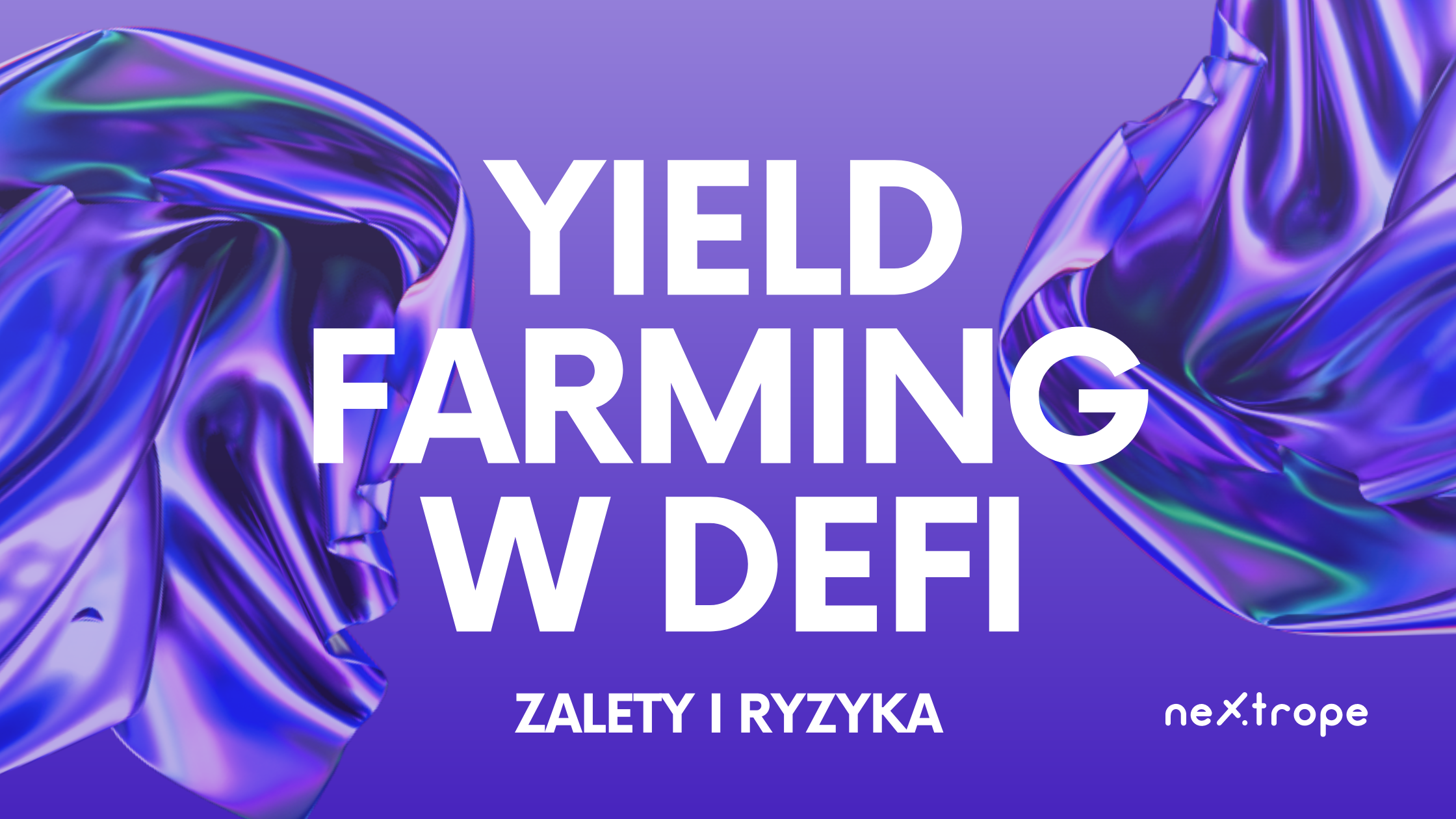 Yield Farming w DeFi: Korzyści i zagrożenia