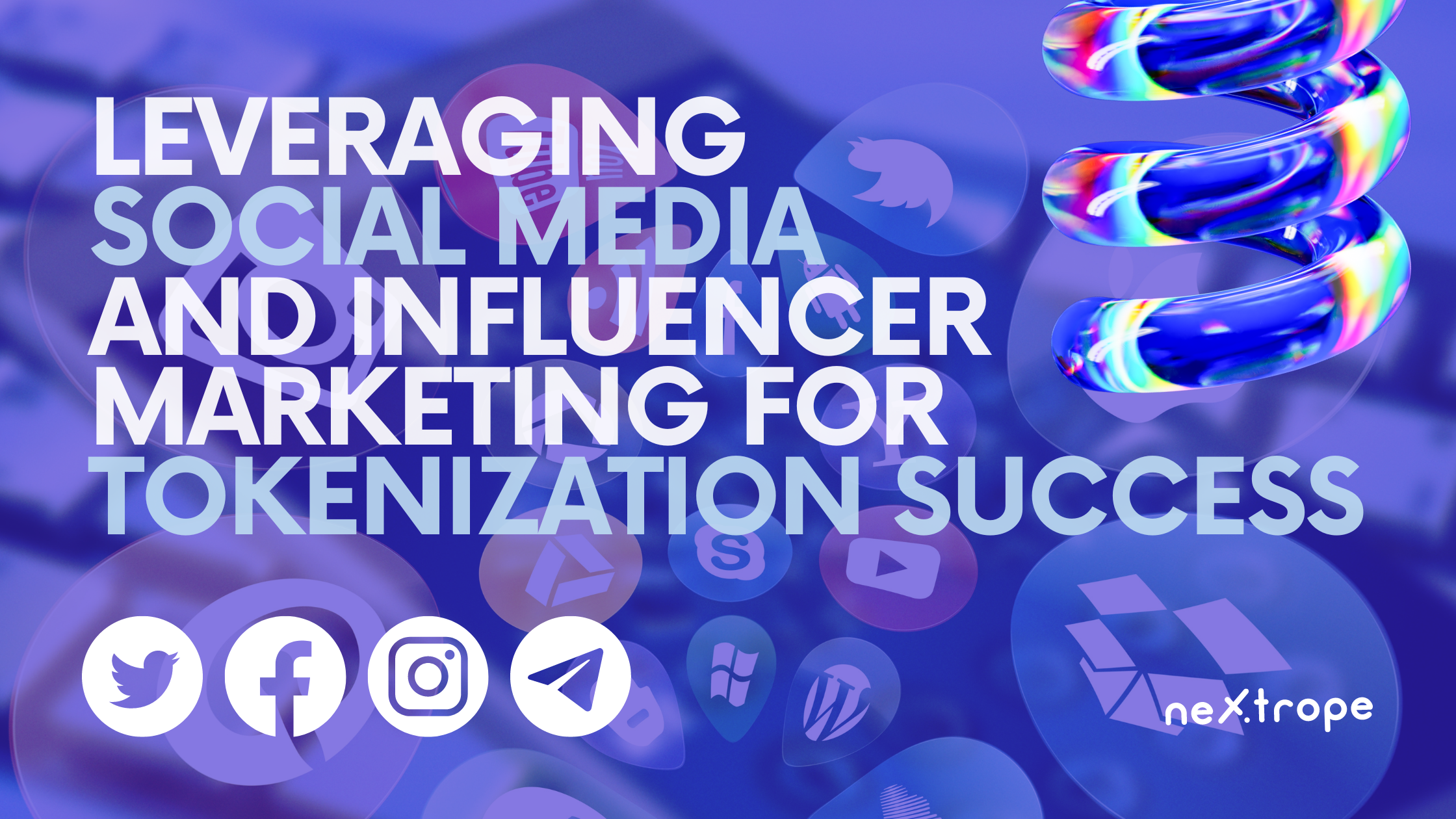 Leveraging Social Media and Influencer Marketing for Tokenization Success