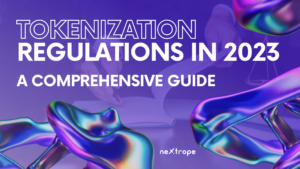 Tokenization Regulations 2023: A Comprehensive Guide 