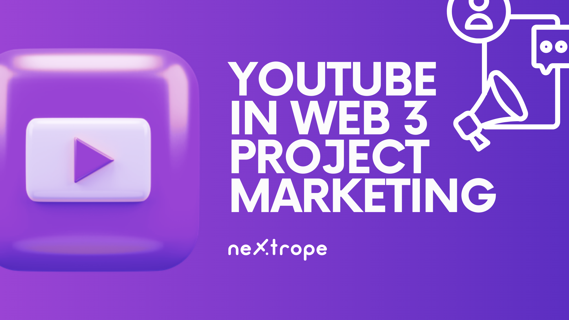 How to use YouTube in Web 3 Projects Marketing