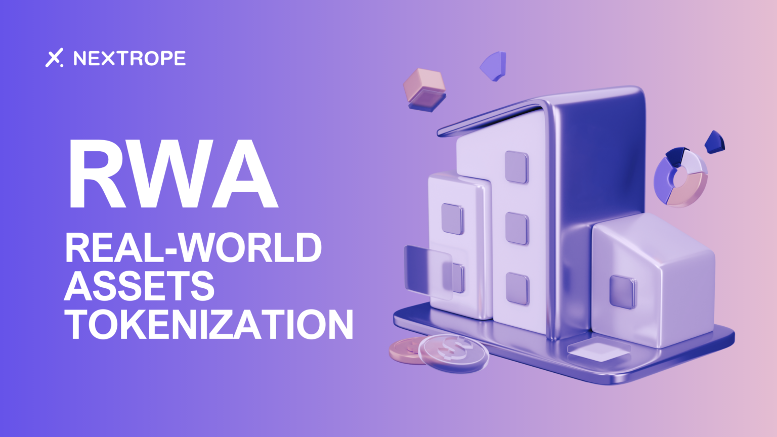 Real-world Assets (RWA) Tokenization: Definition & Examples - Nextrope ...