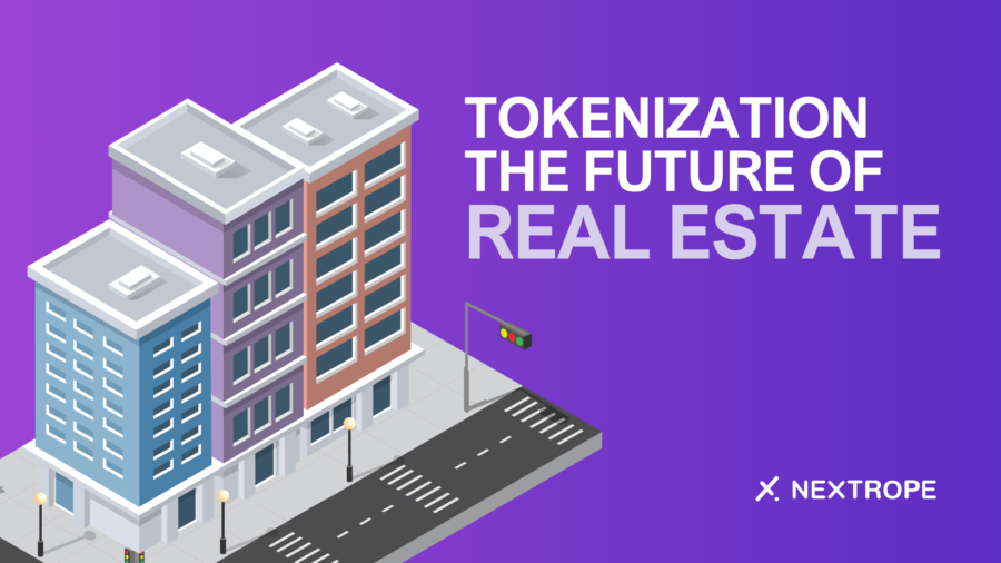 Tokenization The Future Of Real Estate Nextrope Your Trusted Partner For Blockchain Tokenization The Future Of Real Estate Nextrope Your Trusted Partner For Blockchain