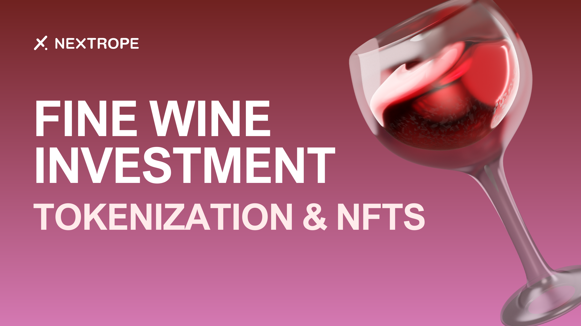 Wine Investment: NFTs and Tokenization