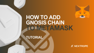 How to Add Gnosis Chain to MetaMask: A Simple Tutorial
