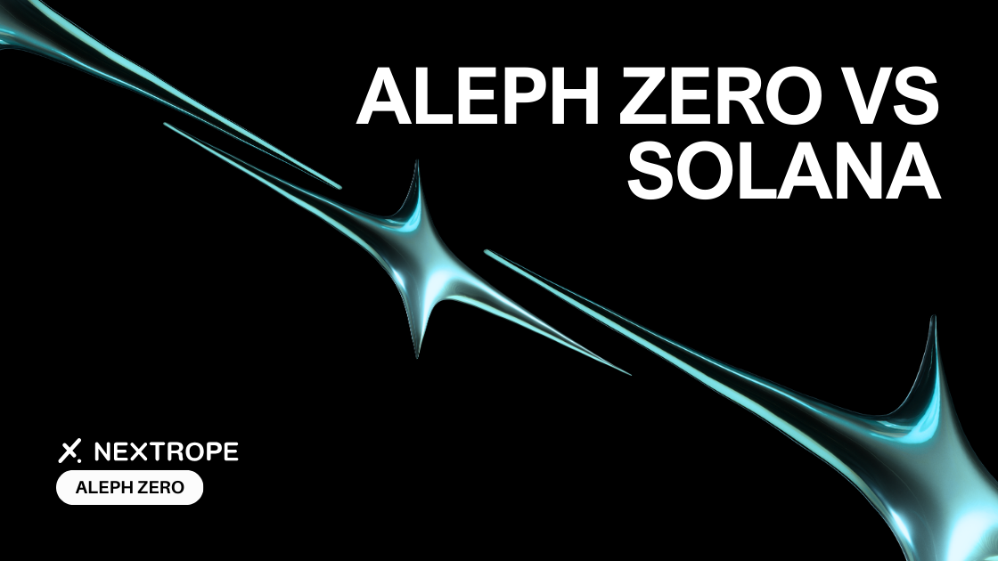 Aleph Zero vs Solana: A Comparative Analysis