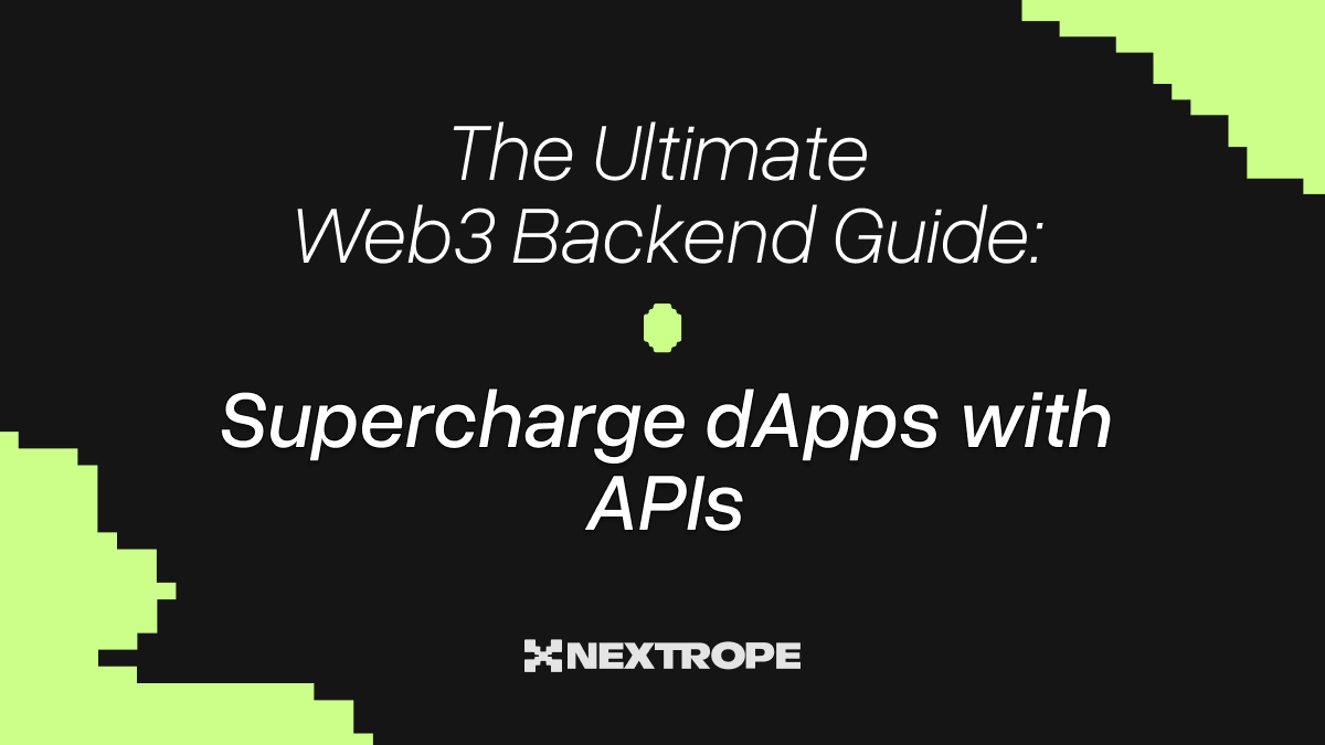 The Ultimate Web3 Backend Guide: Supercharge dApps with APIs